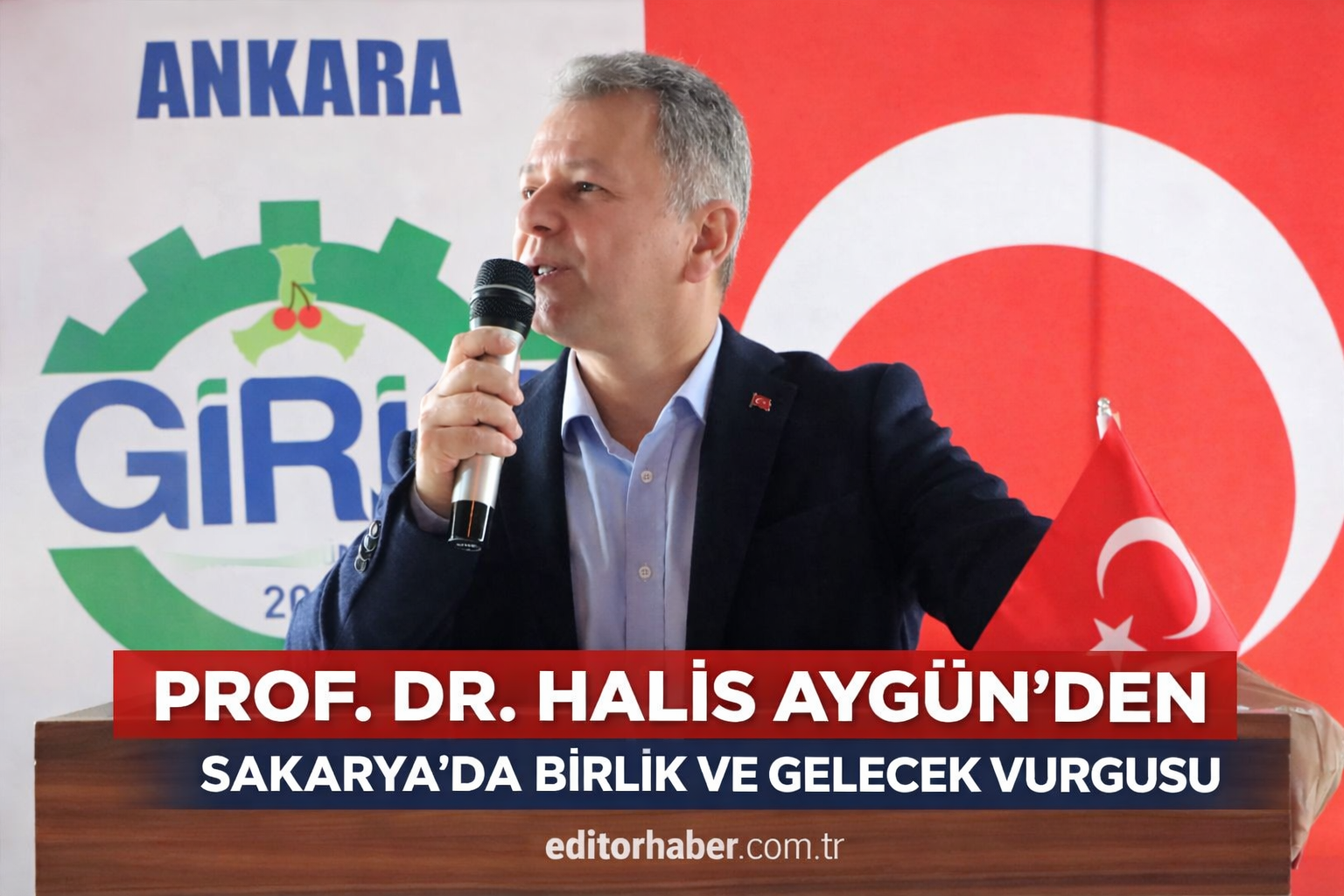 Prof. Dr. Halis Aygün’den Sakarya’da Birlik ve Gelecek Vurgusu